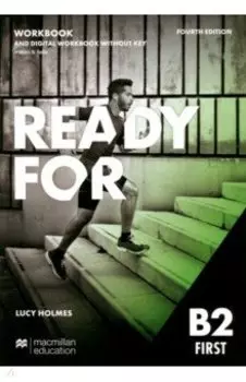 Ready for B2 First. 4th Edition. Workbook without Key with Digital Workbook and access to audio