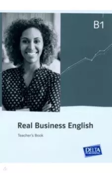 Real Business English B1. 21st century skills and work. Teacher’s Book