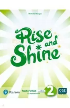 Rise and Shine. Level 2. Teacher's Book with Pupil's eBook, Activity eBook, Presentation Tool