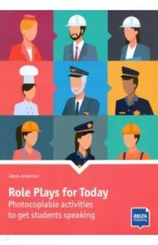 Role Plays for Today. Photocopiable activities to get students speaking