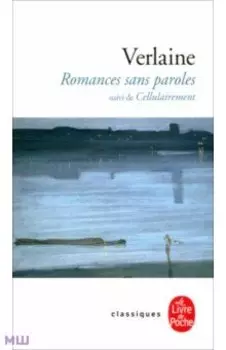 Romances sans paroles suivi de Cellulairement