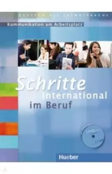 Schritte international im Beruf 1-6. bungsbuch mit Audio-CD. Kommunikation am Arbeitsplatz