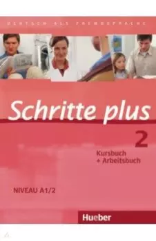 Schritte plus 2. Kursbuch + Arbeitsbuch. Deutsch als Fremdsprache