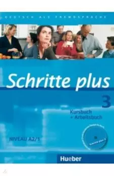 Schritte plus 3. Kursbuch + Arbeitsbuch mit Audio-CD zum Arbeitsbuch und interaktiven bungen