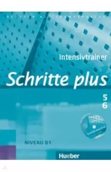 Schritte plus 5+6. Intensivtrainer mit Audio-CD zu Band 5 und 6. Deutsch als Fremdsprache