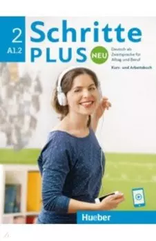 Schritte plus Neu 2. Kursbuch und Arbeitsbuch mit Audios online. Deutsch als Zweitsprache fr Alltag