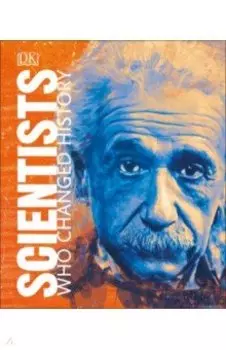 Scientists. Who Changed History