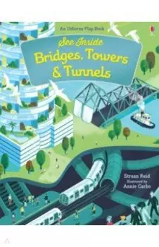 See Inside Bridges, Towers & Tunnels