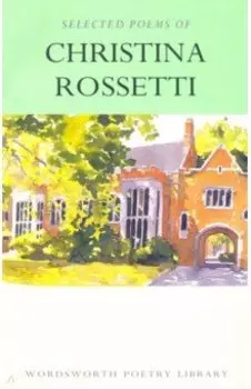 Selected Poems of Christina Rossetti