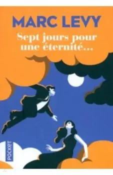 Sept jours pour une ternit...