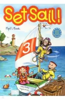 Set Sail 3. Pupil's Book. Учебник