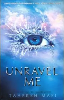 Shatter Me 2. Unravel Me