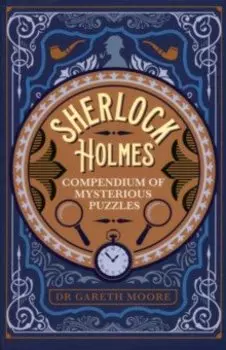 Sherlock Holmes Compendium of Mysterious Puzzles