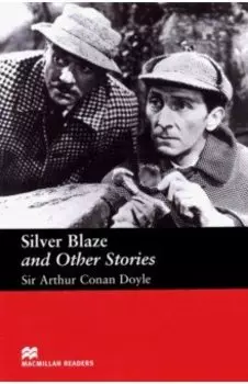 Silver Blaze and Other Stories