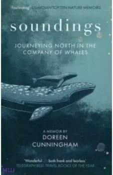 Soundings. Journeys in the Company of Whales