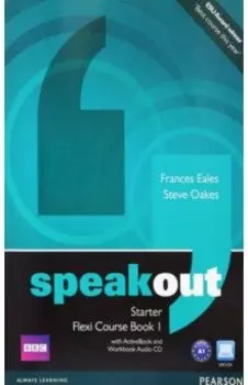 Speakout. Starter. Flexi Course Book 1. Student's Book and Workbook with DVD ActiveBook and Audio CD