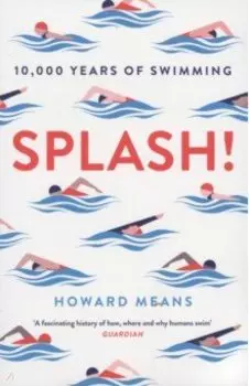 Splash! 10,000 Years of Swimming