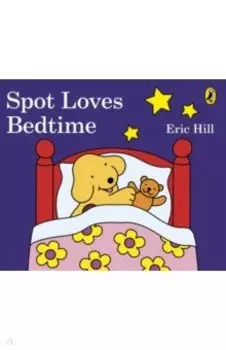 Spot Loves Bedtime