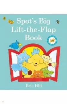 Spot's Big Lift-the-flap Book