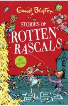 Stories of Rotten Rascals. Contains 30 classic tales