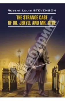 Странная история доктора Джекила и мистера Хайда. Книга для чтения на английском языке