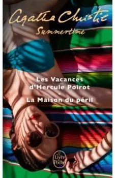 Summertime. Les Vacances d’Hercule Poirot. La Maison du pril