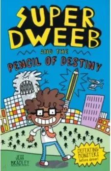 Super Dweeb and the Pencil of Destiny