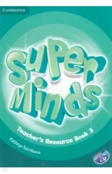 Super Minds. Level 3. Teacher's Resource Book (+CD)