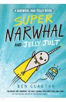 Super Narwhal and Jelly Jolt