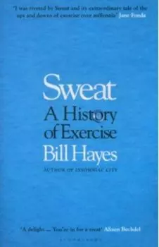 Sweat. A History of Exercise