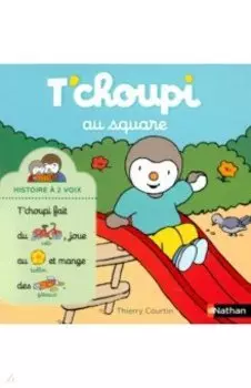 T'choupi au square - Histoire a 2 voix