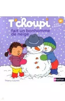T'choupi fait un bonhomme de neige