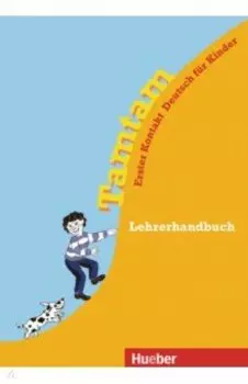 Tamtam. Erster Kontakt Deutsch fr Kinder. Lehrerhandbuch. Deutsch als Fremdsprache