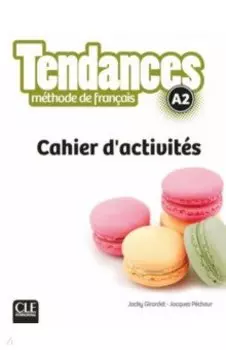 Tendances. Niveau A2. Cahier d'activites