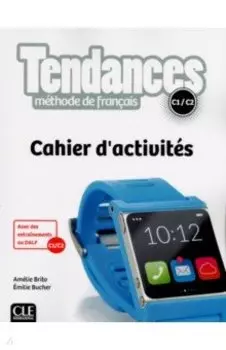 Tendances. Niveaux C1/C2. Cahier d'activits