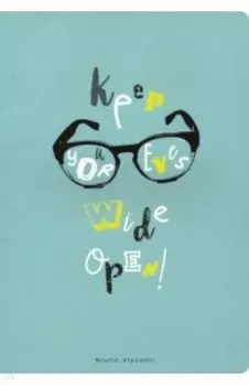 Тетрадь общая "Keep Your Eyes Wide Open " (А5, 40 листов, клетка) (7-40-001/58)