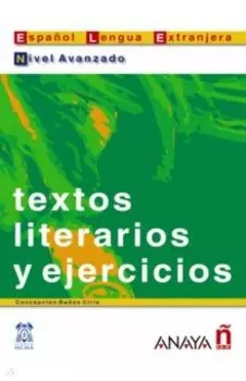 Textos literarios y ejercicios. Nivel avanzado
