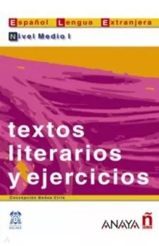 Textos literarios y ejercicios. Nivel medio I