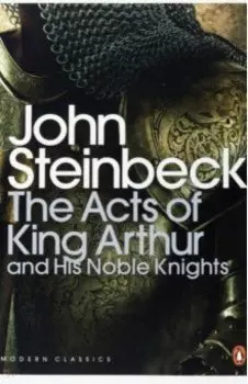 The Acts of King Arthur and his Noble Knights