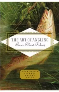 The Art of Angling. Poems About Fishing