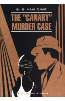 The "Canary" Murder Case