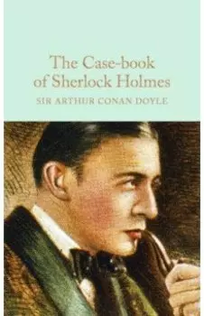The Case-Book of Sherlock Holmes