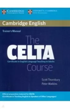 The CELTA Course. Trainer's Manual