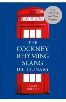 The Cockney Rhyming Slang Dictionary