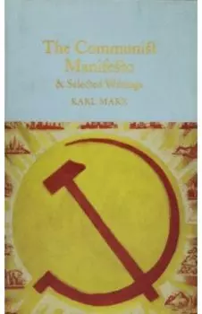 The Communist Manifesto & Selected Writings