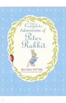 The Complete Adventures of Peter Rabbit