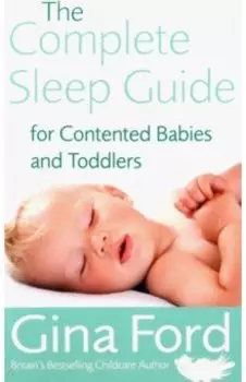 The Complete Sleep Guide For Contented Babies and Toddlers