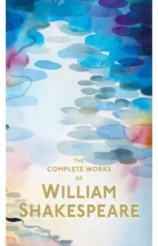 The Complete Works of William Shakespeare