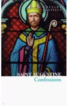 The Confessions of Saint Augustine