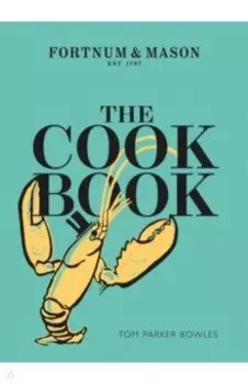 The Cook Book. Fortnum &amp; Mason